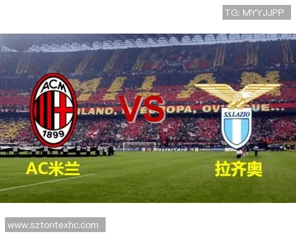 2010年AC米兰与拉齐奥的经典对决回顾与精彩瞬间分析 2010年AC米兰与拉齐奥的经典对决回顾与精彩瞬间分析